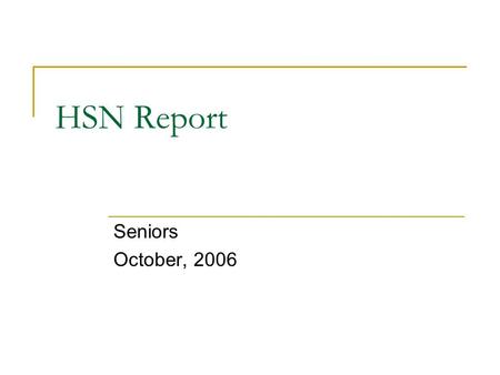 HSN Report Seniors October, 2006. Definition The Lottery is a tax on people who don’t understand statistics!!