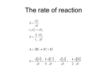 The rate of reaction.