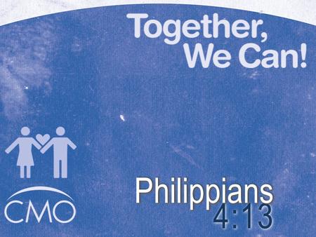 4:13 PhilippiansPhilippians. PhilippiansPhilippians “ For I can do everything through Christ, who gives me strength.” (NLT)