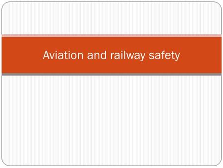 Aviation and railway safety. Transportation sytems include road, rail, sea and air infrastructures THUS traffic psychologists study rail, sea and aviation.