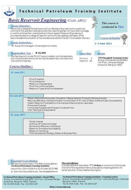 Registration Fee : This fee does not include 7% VAT, accommodation, and transportation, but include 2 break and a lunch during the session day, instruction.