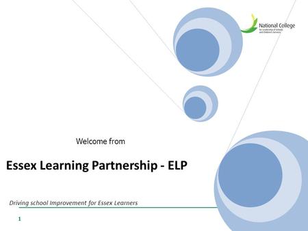 1 Essex Learning Partnership - ELP Driving school Improvement for Essex Learners Welcome from.