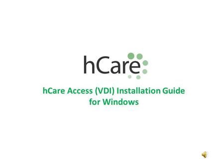 hCare Access (VDI) Installation Guide for Windows.