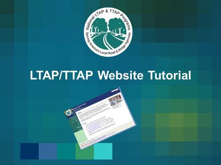 LTAP/TTAP Website Tutorial. Center Only Area Getting Started: Obtaining a password: Click on