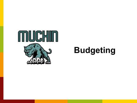 Budgeting. What is a Budget? A plan for spending and saving money Most people think budgets are: –Rigid and inflexible –Painful – who wants to eat Top.