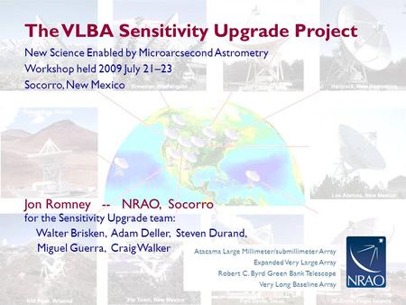 Atacama Large Millimeter/submillimeter Array Expanded Very Large Array Robert C. Byrd Green Bank Telescope Very Long Baseline Array The VLBA Sensitivity.