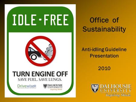 Office of Sustainability Anti-idling Guideline Presentation 2010.