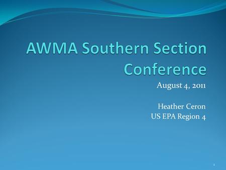 August 4, 2011 Heather Ceron US EPA Region 4 1. Greenhouse Gases 2.