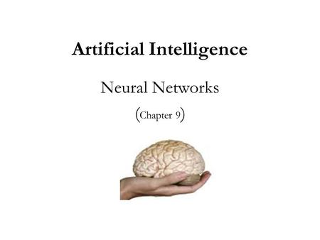 Artificial Intelligence Neural Networks ( Chapter 9 )