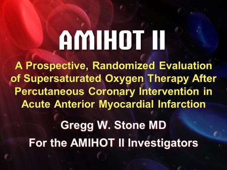 A Prospective, Randomized Evaluation of Supersaturated Oxygen Therapy After Percutaneous Coronary Intervention in Acute Anterior Myocardial Infarction.