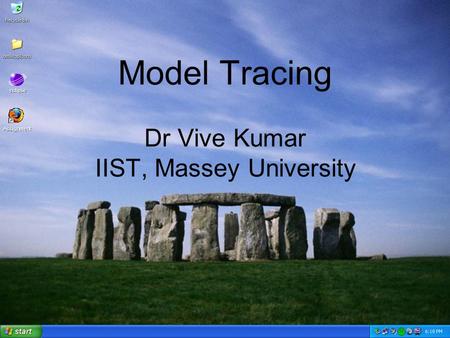 Assignment M eclipse Assignment Model Tracing Dr Vive Kumar IIST, Massey University.