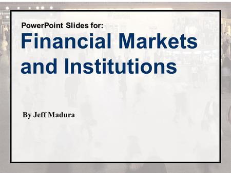 Financial Markets and Institutions