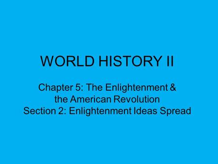 WORLD HISTORY II Chapter 5: The Enlightenment &