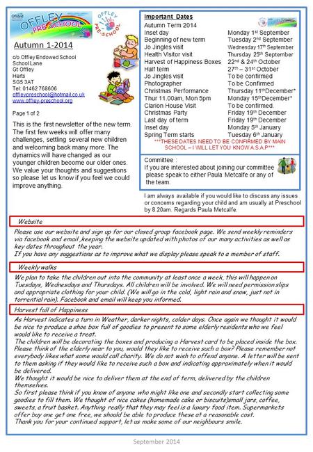 Important Dates Autumn Term 2014 Inset dayMonday 1 st September Beginning of new termTuesday 2 nd September Jo Jingles visit Wednesday 17 th September.