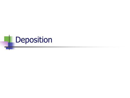 Deposition. When transported material settles or comes to rest Caused by: running water, glacial ice, waves, or wind losing energy so they can no longer.