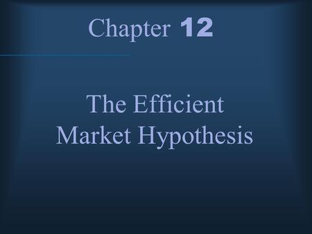 Chapter 12 The Efficient Market Hypothesis. McGraw-Hill/Irwin © 2004 The McGraw-Hill Companies, Inc., All Rights Reserved. Random Walk - stock prices.