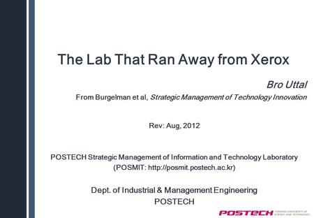 Rev: Aug, 2012 POSTECH Strategic Management of Information and Technology Laboratory (POSMIT:  Dept. of Industrial & Management.