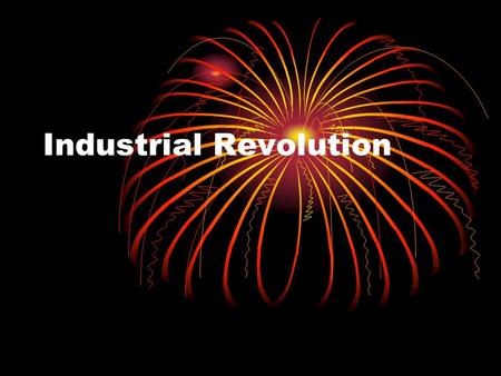 Industrial Revolution. Causes Agricultural Revolution(Early 1700s) Improved Fertilizers (e.g., mixing lime and clay into soil) Growing turnips to feed.