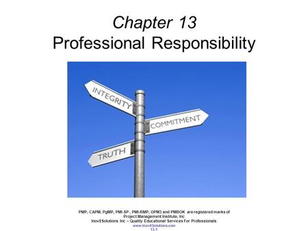 PMP, CAPM, PgMP, PMI-SP, PMI-RMP, OPM3 and PMBOK are registered marks of Project Management Institute, Inc Inov8Solutions Inc – Quality Educational Services.