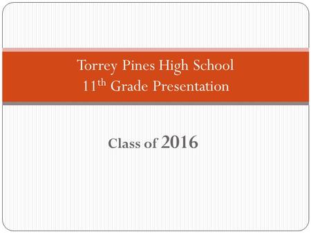 Torrey Pines High School 11th Grade Presentation