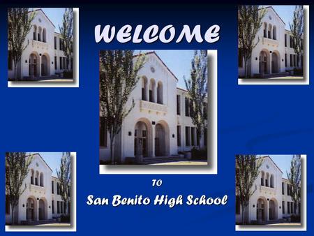 WELCOMETO San Benito High School WHAT DOES IT MEAN TO BE A FRESHMAN? BEING A FRESHMAN MEANS THAT YOUR STUDENT HAS SO MANY… OPTIONS CHOICES RESPONSIBILITIES.