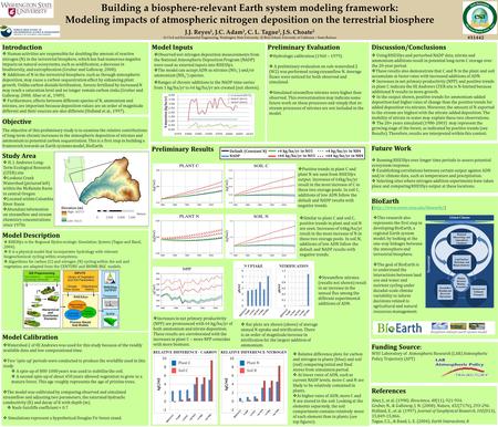 Preliminary Results Study Area Model Description Building a biosphere-relevant Earth system modeling framework: Modeling impacts of atmospheric nitrogen.