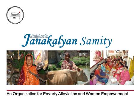 An Organization for Poverty Alleviation and Women Empowerment.