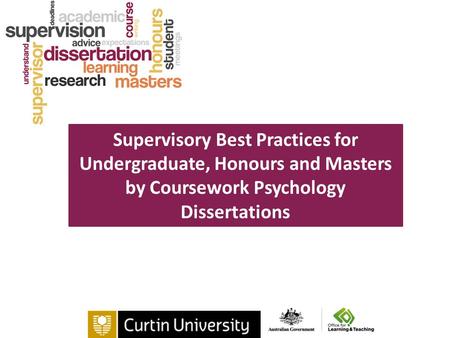 Supervisory Best Practices for Undergraduate, Honours and Masters by Coursework Psychology Dissertations.