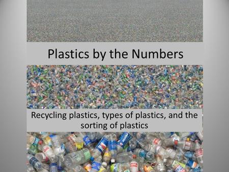 Plastics by the Numbers