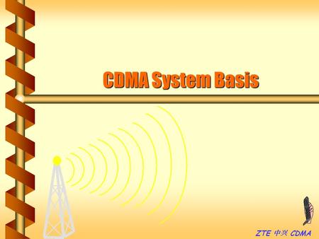 CDMA System Basis.