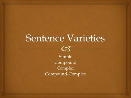 Simple Compound Complex Compound-Complex