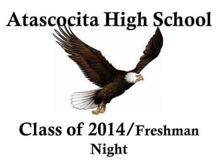 Atascocita High School Class of 2014/ Freshman Night.