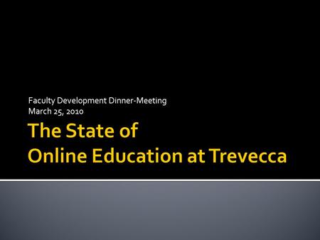 Faculty Development Dinner-Meeting March 25, 2010.