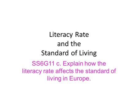 Literacy Rate and the Standard of Living