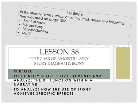 Lesson 38 “The Cask of Amontillado” Story Diagram & Irony