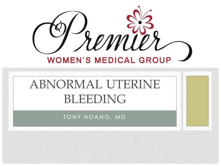 ABNORMAL UTERINE BLEEDING