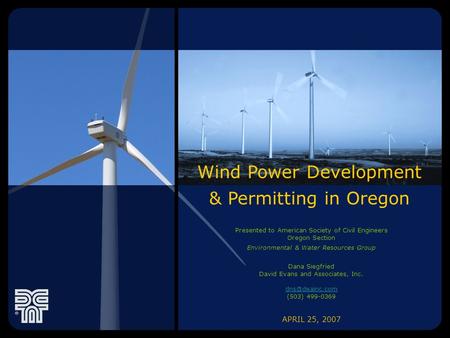 Presented to American Society of Civil Engineers Oregon Section Environmental & Water Resources Group Dana Siegfried David Evans and Associates, Inc.