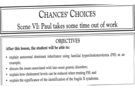 Scenario Paul is rushed into intensive care where a diagnosis of acute myocardial infarction (heart attack) is made. His cholesterol level is 325mg%,