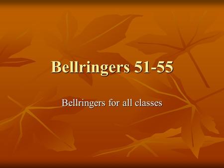 Bellringers 51-55 Bellringers for all classes. Bellringer # 51 1. In the late nineteenth century, many a banker and industrialist were called a “robber.