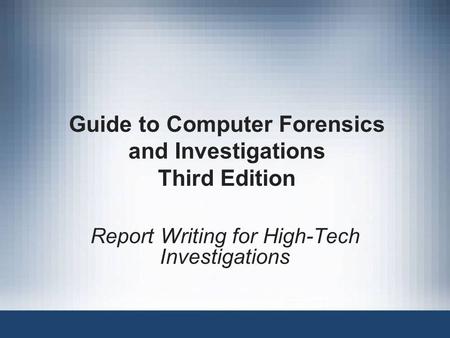 Guide to Computer Forensics and Investigations Third Edition