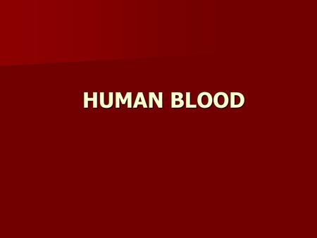 HUMAN BLOOD R.B.C Red blood cells contain a special protein called hemoglobin, which contains iron and carries the oxygen to the body Red blood cells.