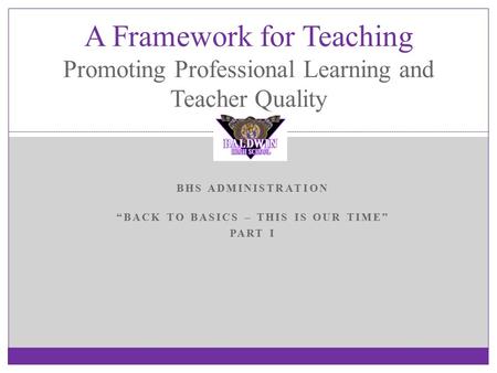 BHS Administration “Back to Basics – This is Our time” Part I