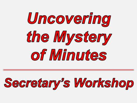 Role / Responsibility Records and prepares Records and prepares minutes of meeting minutes of meeting Assists Governor Assists Governor Works with DAC/DEC.