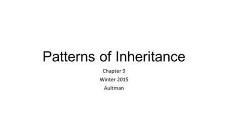 Patterns of Inheritance