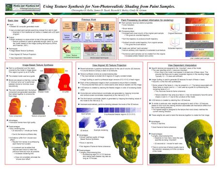 Light Using Texture Synthesis for Non-Photorealistic Shading from Paint Samples. Christopher D. Kulla, James D. Tucek, Reynold J. Bailey, Cindy M. Grimm.