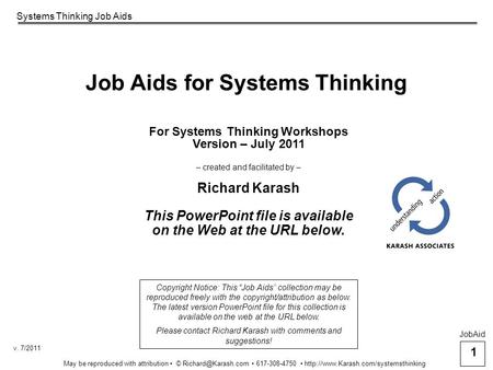 Systems Thinking Job Aids 1 May be reproduced with attribution © 617-308-4750  v. 7/2011 Job Aids.