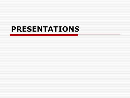 PRESENTATIONS. Speaker Audience Presenter COMMUNICATION! WRITTEN LANGUAGE  more complex  longer sentences  sophisticated words  no repetitions.