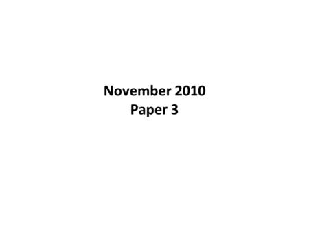 November 2010 Paper 3. 1)a) Milk : Dark 2 : 1 24 : 12 There are 36 chocolates in total.