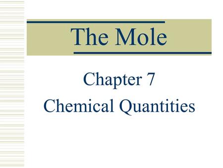 Chapter 7 Chemical Quantities