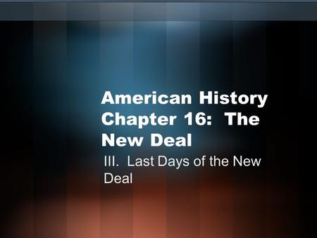 American History Chapter 16: The New Deal